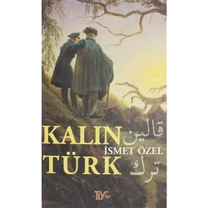 Kalın Türk-İsmet Özel