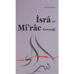 İsra Ve Mi'Rac Gerçeği-İsrafil Balcı