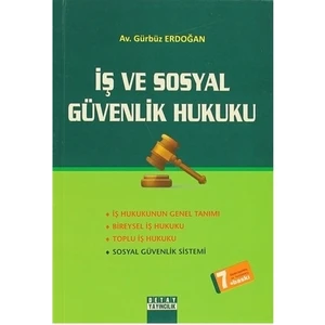 İş Ve Sosyal Güvenlik Hukuku-Gürbüz Erdoğan