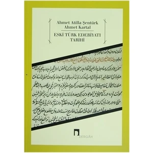 Eski Türk Edebiyatı Tarihi - Ahmet Atilla Şentürk