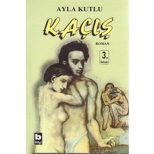Kaçış - Ayla Kutlu