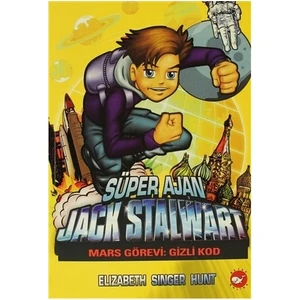 Süper Ajan Jack Stalwart 9: Mars Görevi: Gizli Kod - E. S. Hunt