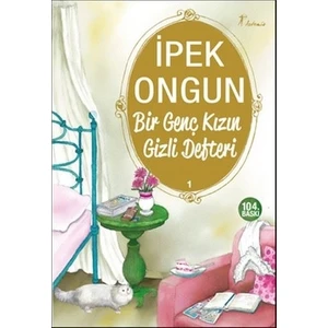 Bir Genç Kızın Gizli Defteri 1 - İpek Ongun