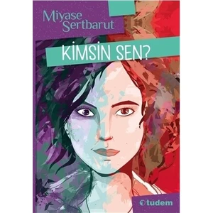 Kimsin Sen? - Miyase Sertbarut