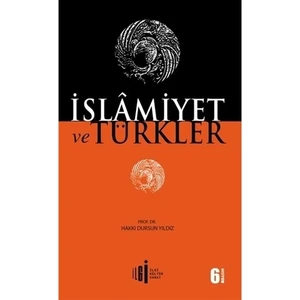 İslâmiyet Ve Türkler - Hakkı Dursun Yıldız
