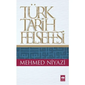 Türk Tarih Felsefesi-Mehmed Niyazi