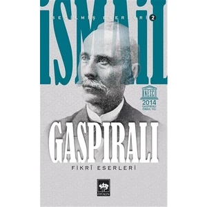 İsmail Gaspıralı Seçilmiş Eserleri: 2 - Fikrî Eserleri-İsmail Gaspıralı