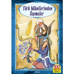 Türk Manilerinden Seçmeler-Zeki Çakmak