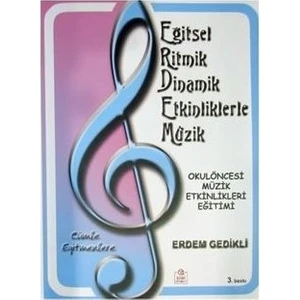 Okul Öncesi Müzik Etkinlikleri Eğitimi-Erdem Gedikli