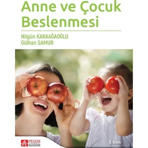 Anne ve Çocuk Beslenmesi - Nilgün Karaağaoğlu