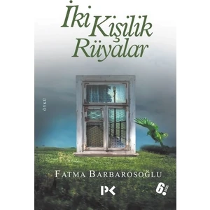 İki Kişilik Rüyalar - Fatma Barbarosoğlu