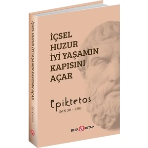 İçsel Huzur İyi Yaşamın Kapısını Açar - Epiktetos