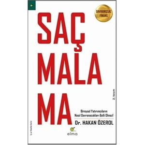 Saçmalama - Davranışsal Finans - Hasan Özerol