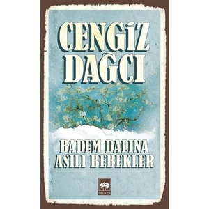 Badem Dalına Asılı Bebekler - Cengiz Dağcı