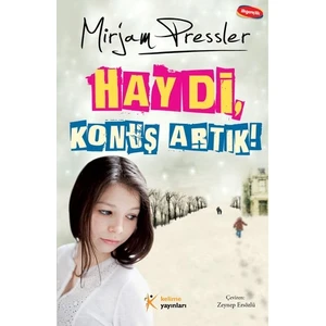 Haydi, Konuş Artık! - Mirjam Pressler