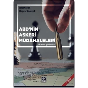 ABD'nin Askeri Madahaleleri (1801'den Günümüze) Haydar Çakmak
