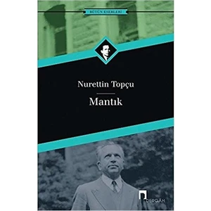 Mantık - Nurettin Topçu Bütün Eserleri 16 - Nurettin Topçu