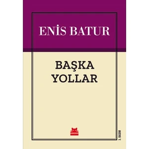 Başka Yollar - Enis Batur