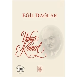 Eğil Dağlar - (İstiklal Harbi Yazıları) - Yahya Kemal Beyatlı