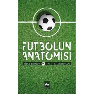 Futbolun Anatomisi-Bilge Donuk
