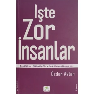 İşte Zor İnsanlar - Özden Aslan