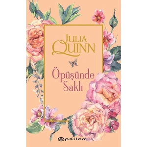 Öpüşünde Saklı - Julia Quinn