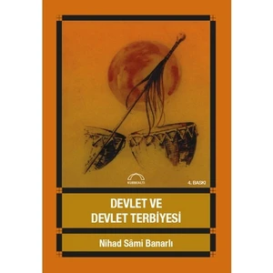 Devlet Ve Devlet Terbiyesi-Nihad Sami Banarlı