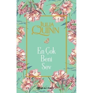 En Çok Beni Sev - Julia Quinn