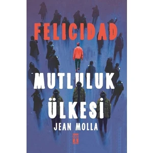 Felicidad: Mutluluk Ülkesi - Jean Molla