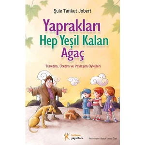 Yaprakları Hep Yeşil Kalan Ağaç - Şule Tankut Jobert