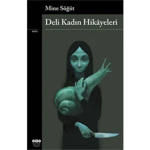 Deli Kadın Hikâyeleri - Mine Söğüt