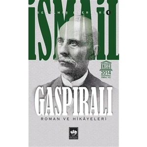 İsmail Gaspıralı Seçilmiş Eserleri: 1 - Roman Ve Hikâyeleri-İsmail Gaspıralı