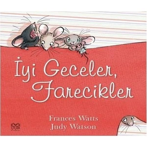 İyi Geceler, Farecikler - Frances Watts