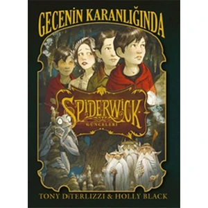 Spiderwick Günceleri 4 / Gecenin Karanlığında - Tony Diterlizzi