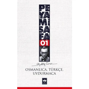Osmanlıca, Türkçe, Uydurmaca: Objektif 1 - Peyami Safa