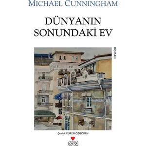 Dünyanın Sonundaki Ev - Michael Cunningham