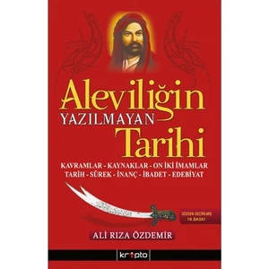 Aleviliğin Yazılmayan Tarihi - İskender Özdemir