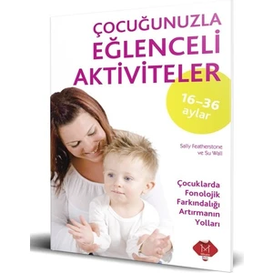 Çocuğunuzla Eğlenceli Aktiviteler (16-36 ay) - Sally Featherstone