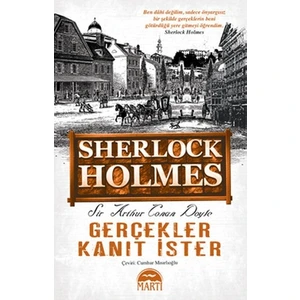 Sherlock Holmes: Gerçekler Kanıt İster - Sir Arthur Conan Doyle