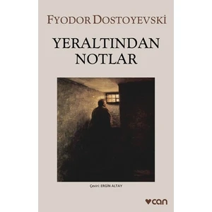 Yeraltından Notlar - Fyodor Dostoyevski