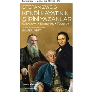 Kendi Hayatının Şiirini Yazanlar - Stefan Zweig