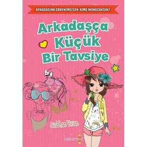 Arkadaşça Küçük Bir Tavsiye - Siobhan Vivian