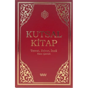 Kutsal Kitap / Tevrat-Zebur-Incil - Yeni Çeviri (Kırmızı Cilt) - Kitab-ı Mukaddes Şirketi