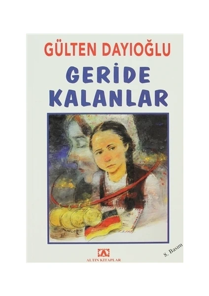 Geride Kalanlar - Gülten Dayıoğlu