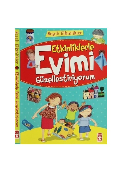 Etkinliklerle Evimi Güzelleştiriyorum