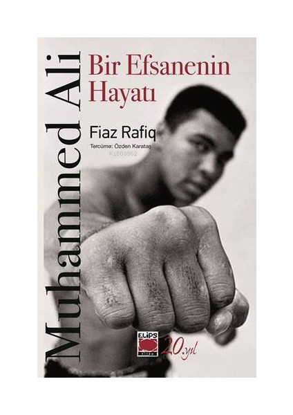 Muhammed Ali Bir Efsanenin Hayatı - Fiaz Rafiq