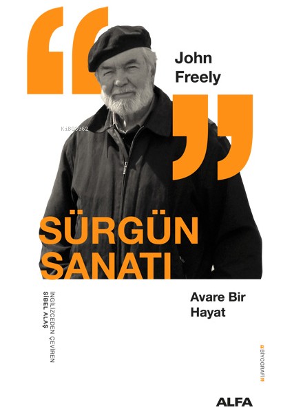 Sürgün Sanatı - John Freely