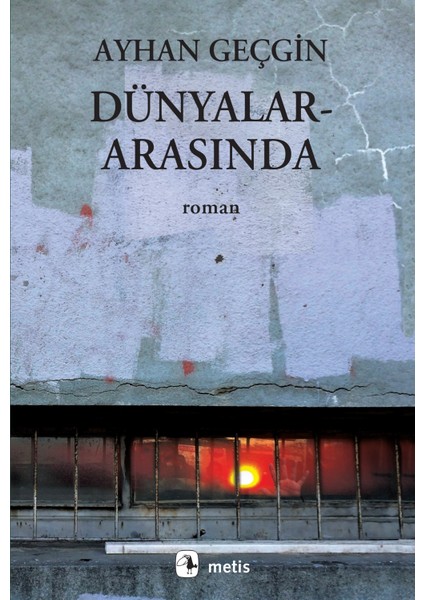 Dünyalar - Arasında - Ayhan Geçgin