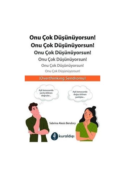 Onu Çok Düşünüyorsun! - Sabrina Alexis Bendory