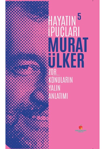 Hayatın Ipuçları 5 - Murat Ülker
